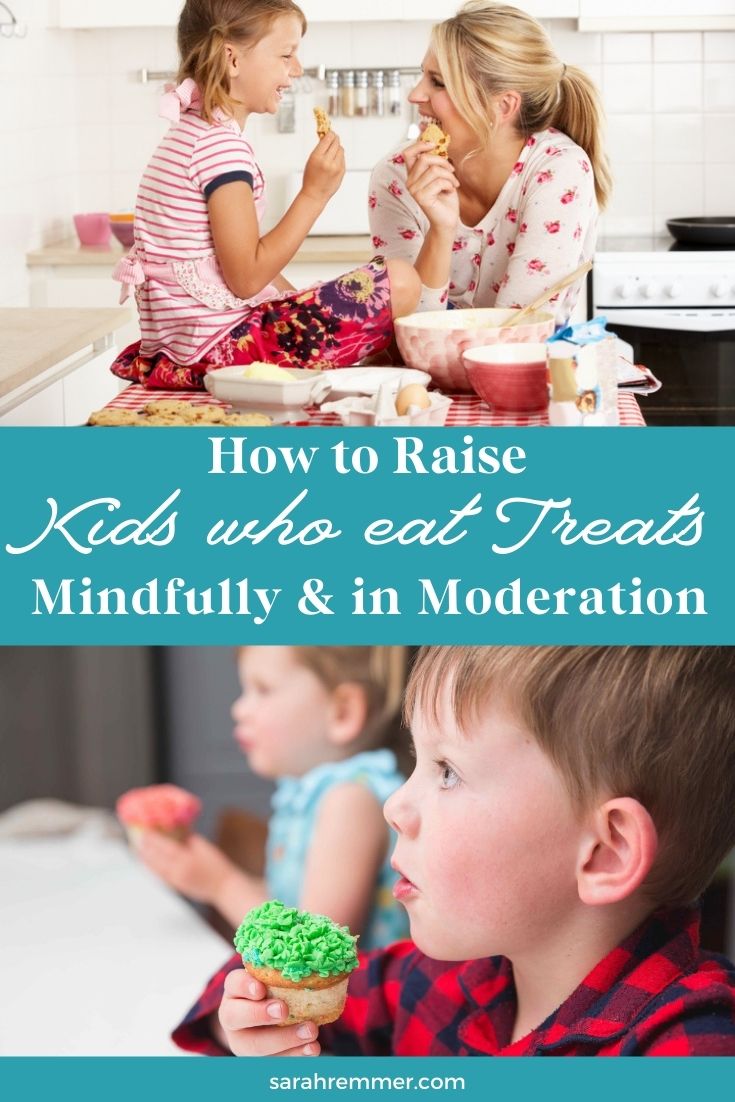 How to Raise Kids who Eat Treats Mindfully & in Moderation