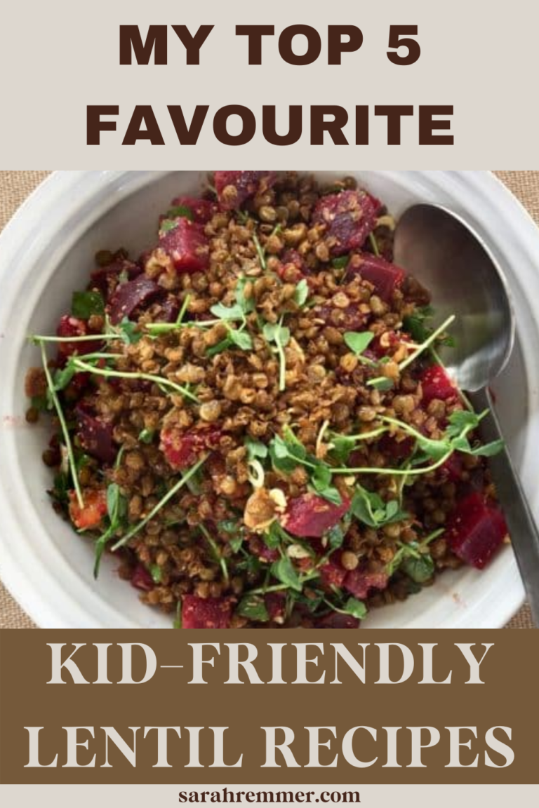 My Top 5 Favourite Kid-Friendly Lentil Recipes