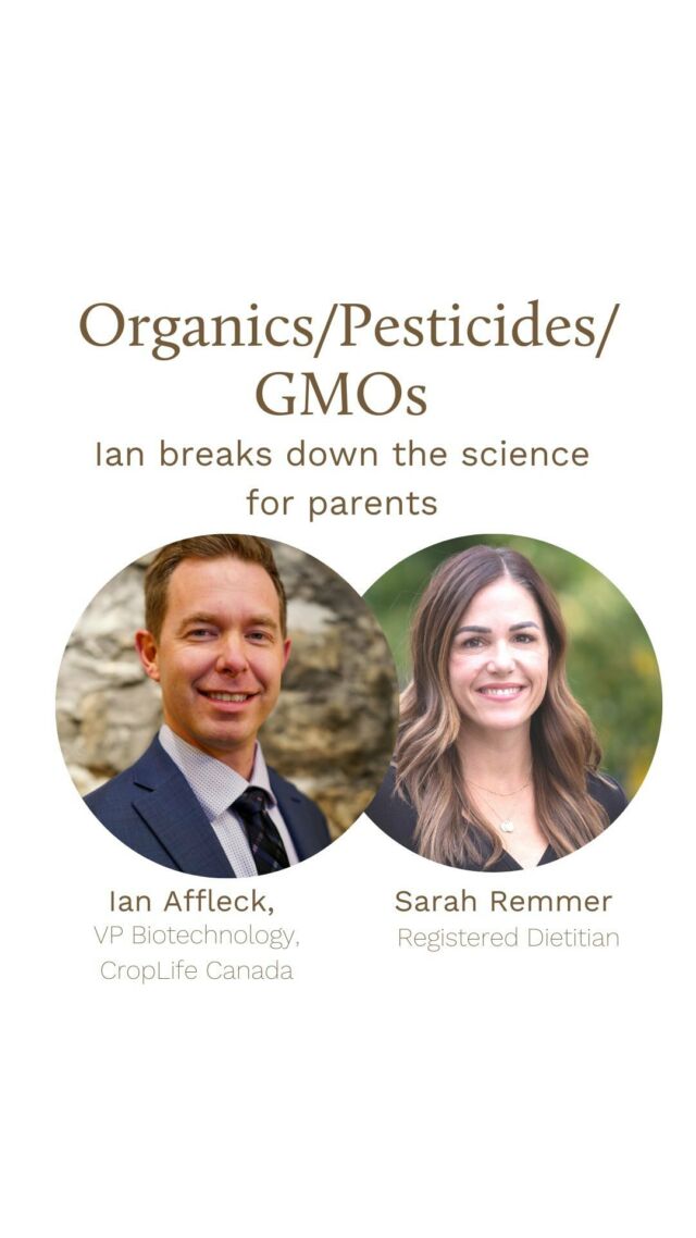 Have you ever wondered about organic vs. Non-organic or the safety of pesticides or GMOs? What about the Dirty Dozen?? 🤯

Ian Affleck, VP of Biotechnology at CropLife Canada breaks this very complex science down for us in a really understanding non-intimidating way 🙌🏻

We cover:

- organic vs. conventional - is there a difference nutritionally? 
- pesticides - are they harmful for us and our kids? How are the monitored/regulated for safety? 
-What about glyphosate? 
- What exactly are GMOs and what is gene editing? Are they safe for us? Why do we have this type of plant-science? 
-And more!

Here’s more information too: https://www.sarahremmer.com/what-parents-need-to-know-about-pesticides-and-gmos-for-kids/

#plantscience #mythbusters #canadianfarmers #croplifecanada